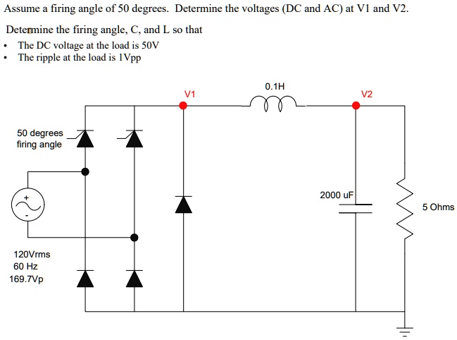 Assume a firing angle of 50 degrees. Determine the voltages (DC and AC ...