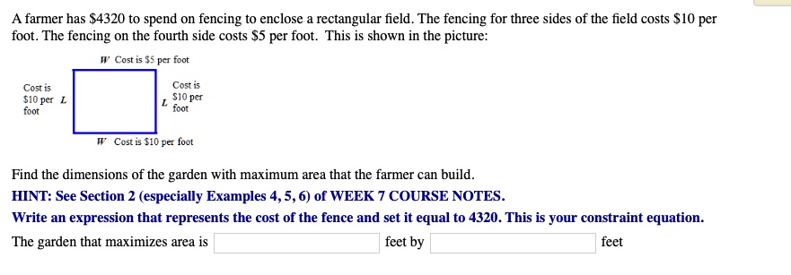 A farmer has 4320 to spend on fencing to enclose a...