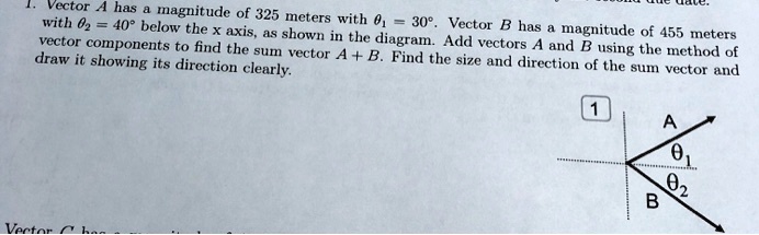 SOLVED: Vector A has magnitude of 325 with 02 40? below the meters with ...