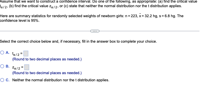 SOLVED: Assume That We Want To Construct A Confidence Interval. Do One ...