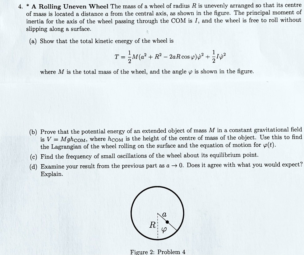4 a rolling uneven wheel the mass of a wheel of radius r is unevenly ...