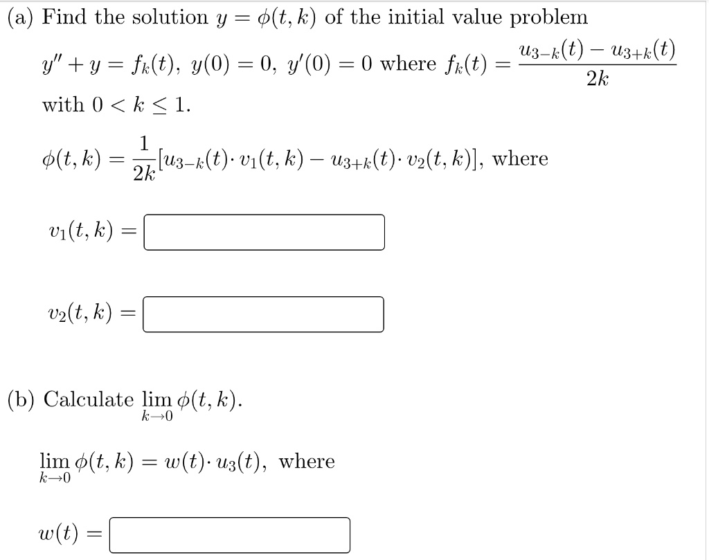 Solved Find The Solution Y O T K Of The Initial Value Problem U3 K T U3 K T Y Y Fk T Y