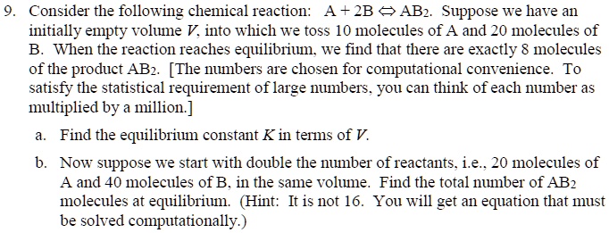 SOLVED: Consider The Following Chemical Reaction: A + 2B > AB2. Suppose ...