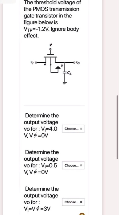 SOLVED: The threshold voltage of the PMOS transmission gate transistor ...