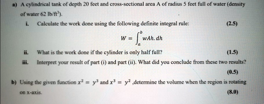 Work Integral Tank Example Problems SOLVED: A cylindrical tank of depth 20 feet and cross-sectional area of ...