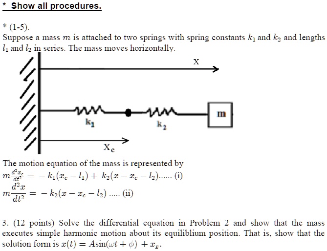 *(1-5). Suppose a mass m is attached to two springs with spring ...