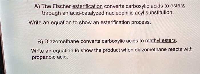 Solved A The Fischer Esterification Converts Carboxylic Acids To Esters Through An Acid 5093