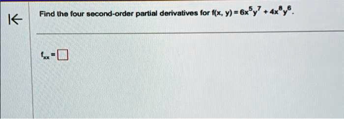 Find the four second-order partial derivatives for f(x, y) = 6x^5y^7 + 4x^8y^6.