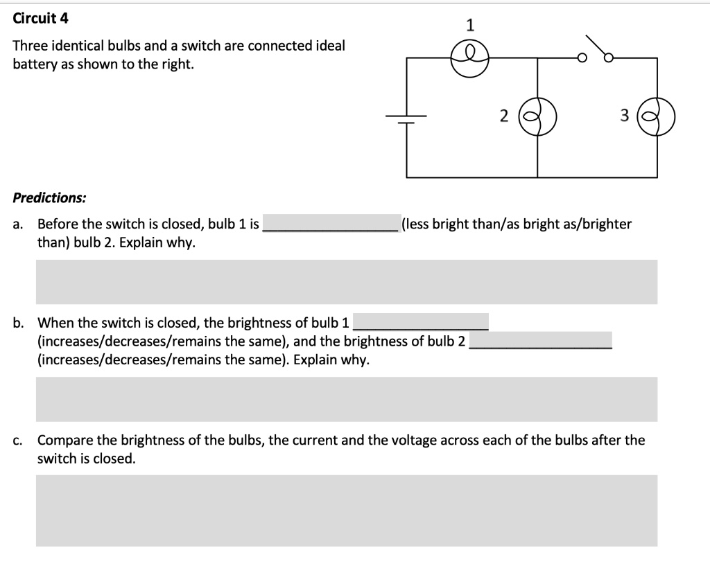 SOLVEDCircuit 4 Three identical bulbs and a switch are connected ideal