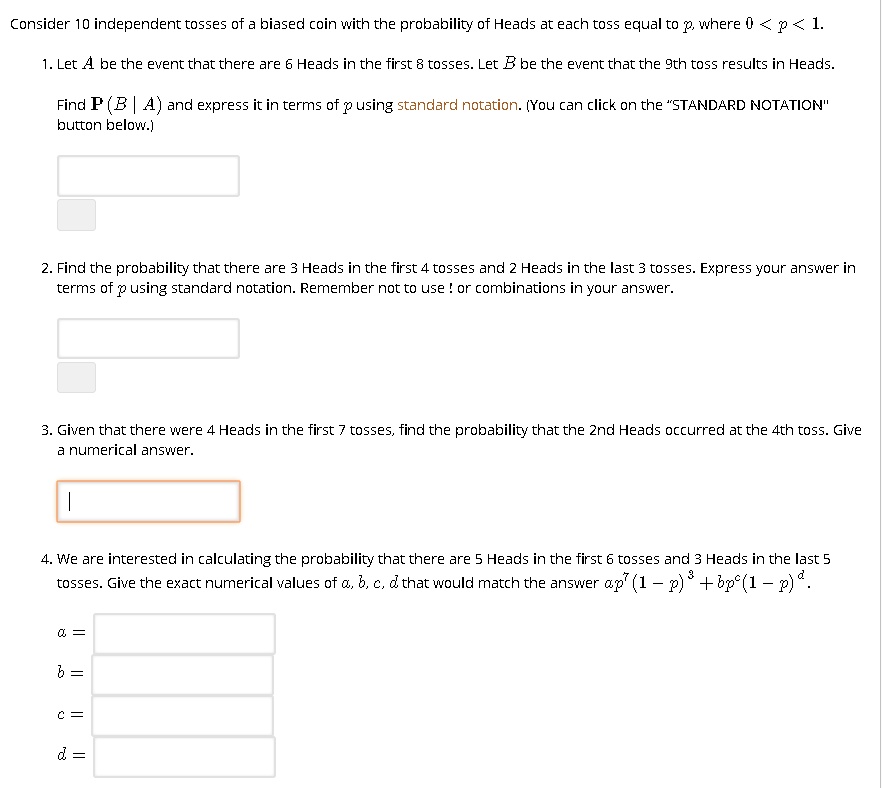 solved-consider-10-independent-tosses-of-a-biased-coin-with-the