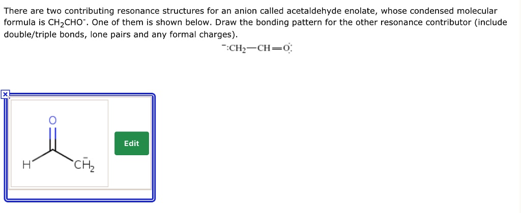 Solved There Are Two Contributing Resonance Structures For An Anion Called Acetaldehyde Enolate 1966