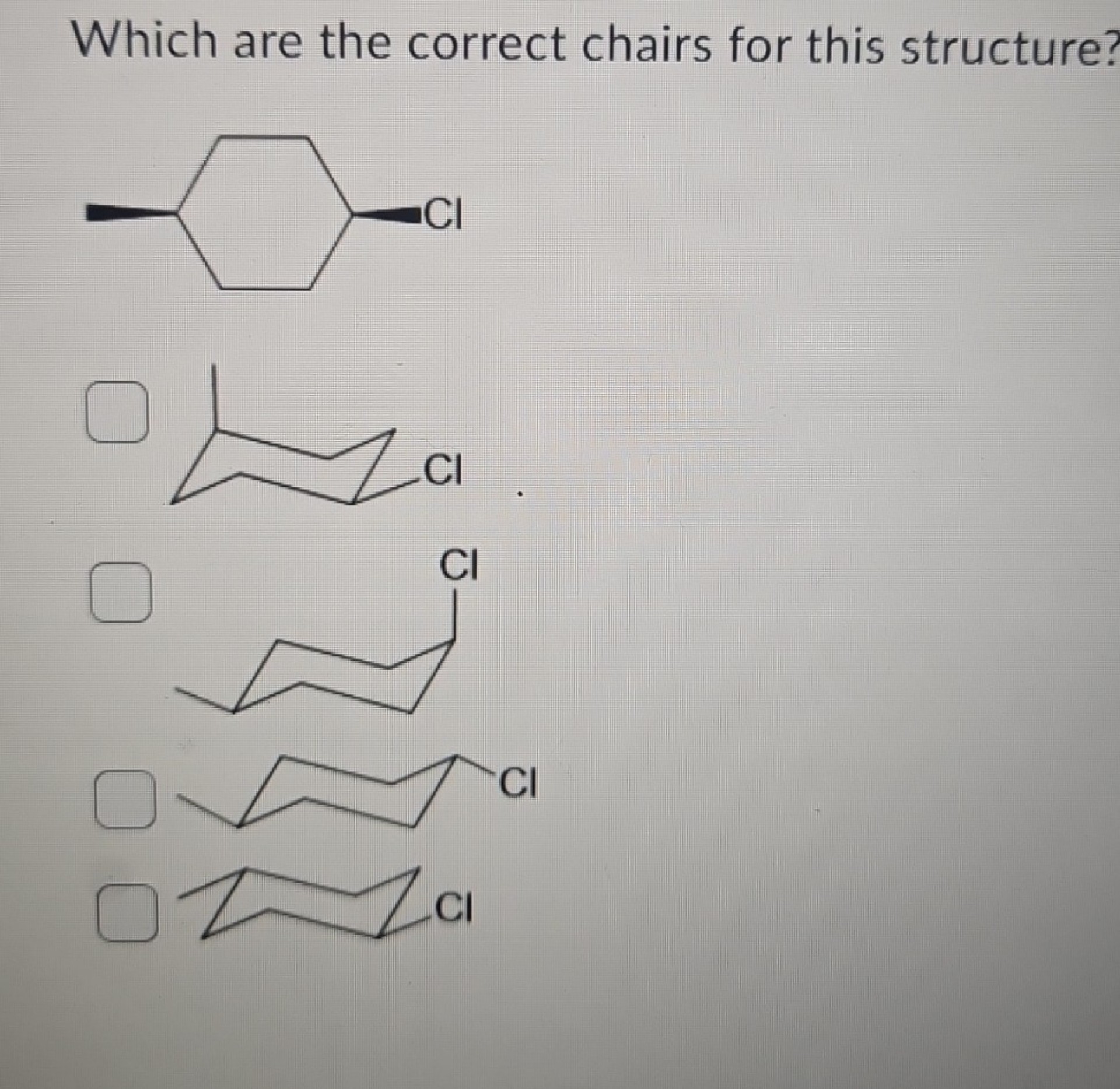Which are the correct chairs for this structure?



