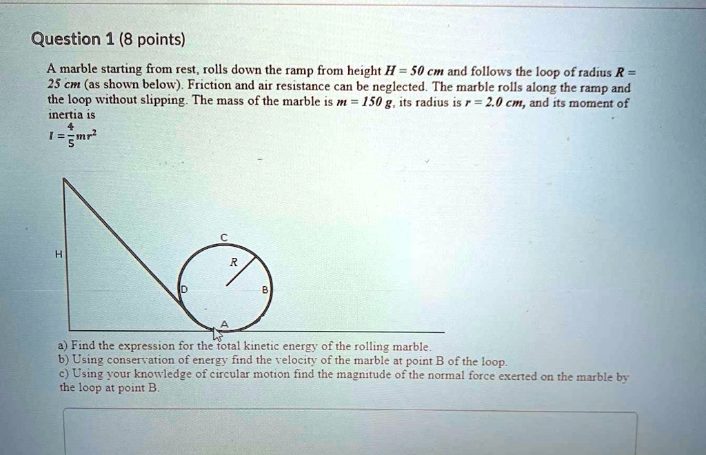 Solved: A Marble Starting From Rest Rolls Down The Ramp From Height H 