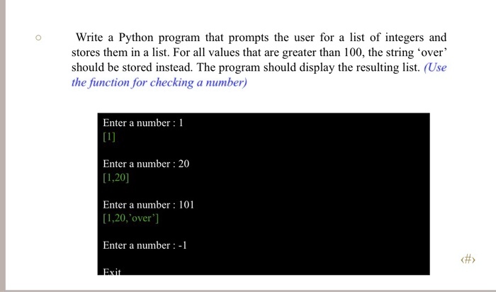 Write a Python program that prompts the user for a list of integers and ...