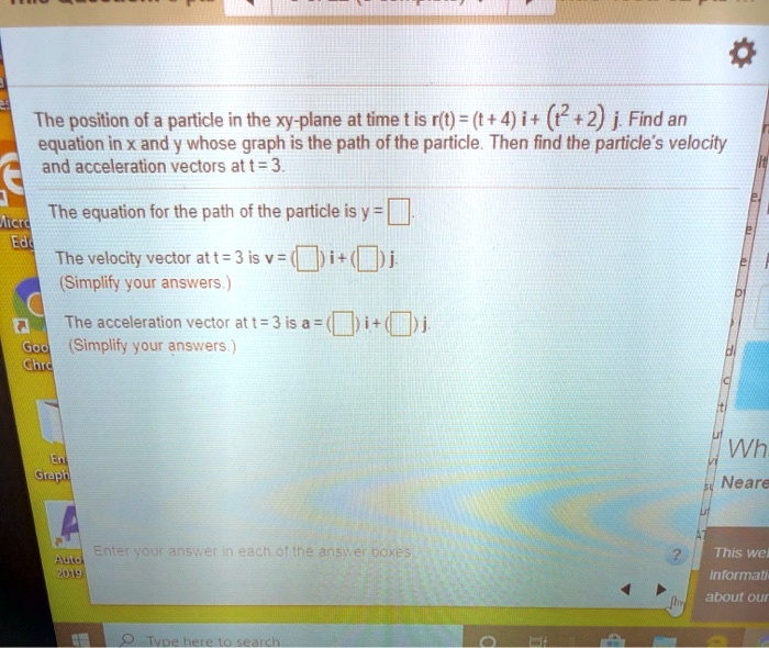 the position of a particle in the xy plane at time t is rt t4 i 22 j ...