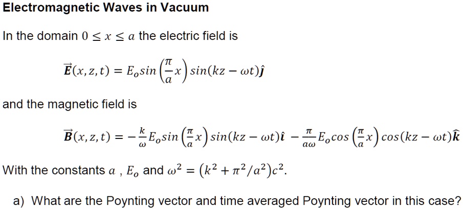 Solved Text Electromagnetic Waves In Vacuum In The Domain 0