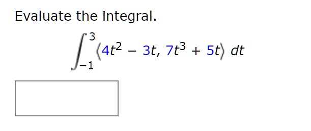 evaluate the integral 4t2 3t 7t3 st dt 87505
