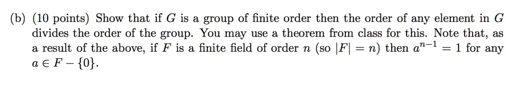 10 points show that if g is a group of finite order then the order of ...
