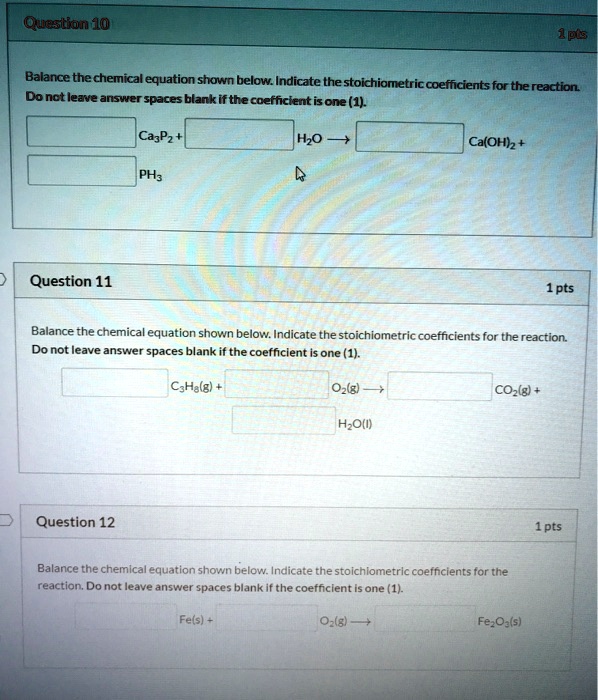 SOLVED: Question 0 Ipls Balance the chemicalequation shown below ...