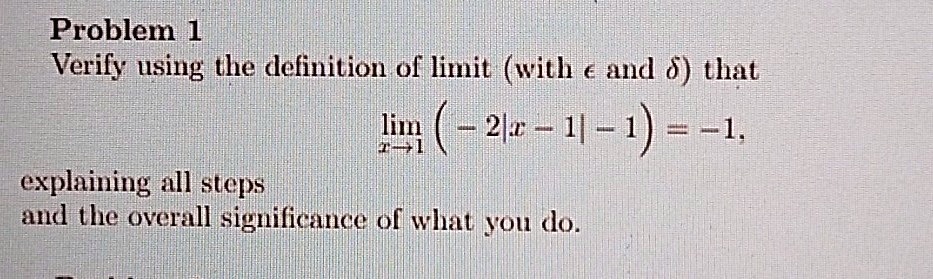 SOLVED: Problem 1 Verify using lhe definition ol limit (with € and 0 ...