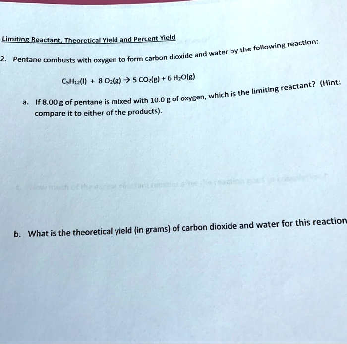 Solvedlimiting Reactanttheoretical Yieldand Percent Yield Reaction Water By The Following 6379