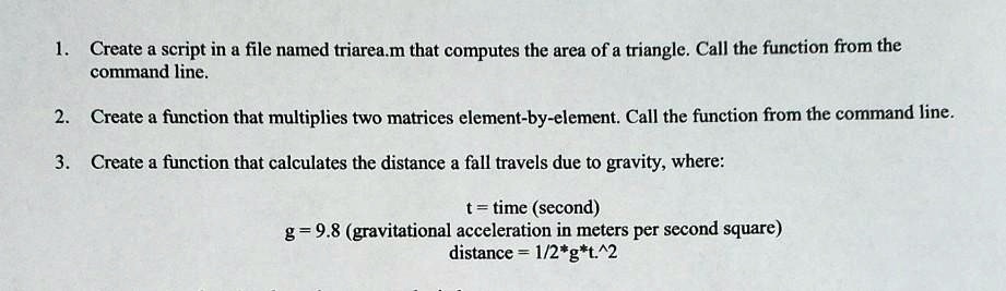 1. Create a script in a file named triarea.m that computes the area of ...