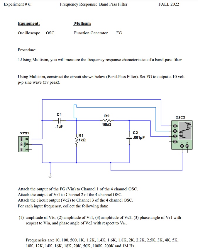 SOLVED Experiment 6 Frequency Response Band Pass Filter FALL 2022 Equipment Multisim
