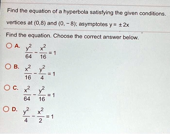 Solved Find The Equation Of A Hyperbola Satisfying The Given