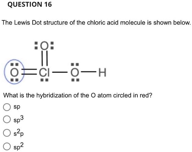 SOLVED: The Lewis Dot structure of the chloric acid molecule is shown ...