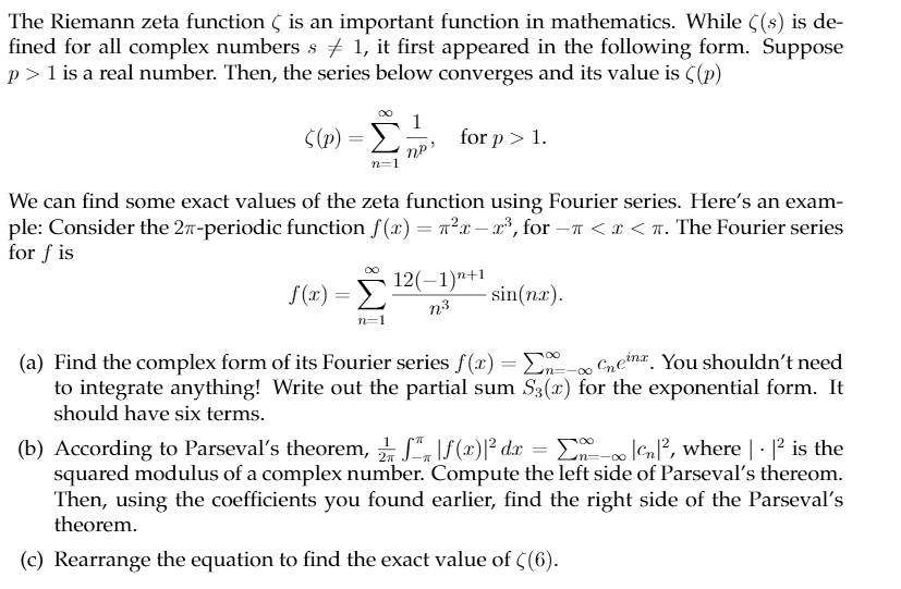 SOLVED The Riemann zeta function (Î¶(s)) is an important function in
