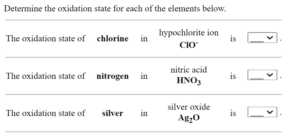 SOLVED: Determine the oxidation state for each of the elements below ...