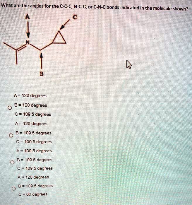 what-are-the-angles-for-thec-c-c-n-c-c-or-c-n-c-bond-solvedlib