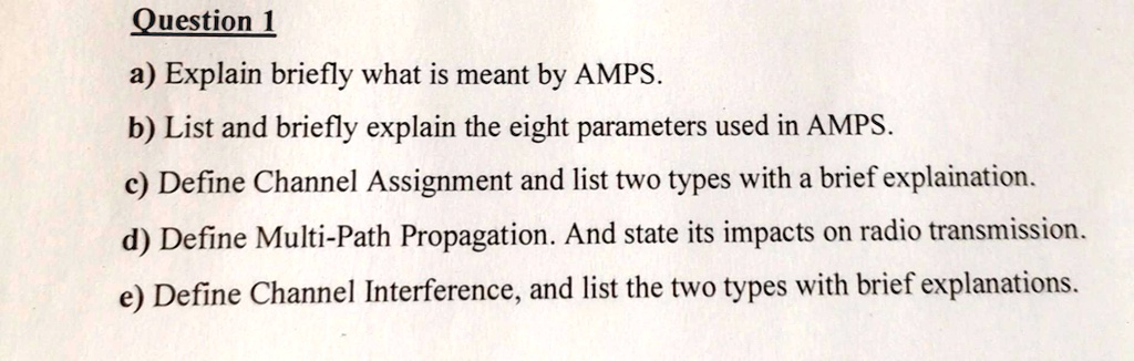 SOLVED: Question 1 A) Explain Briefly What Is Meant By AMPS B) List And ...