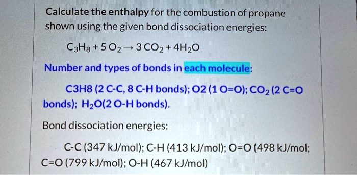 SOLVED: Calculate the enthalpy for the combustion of propane shown ...