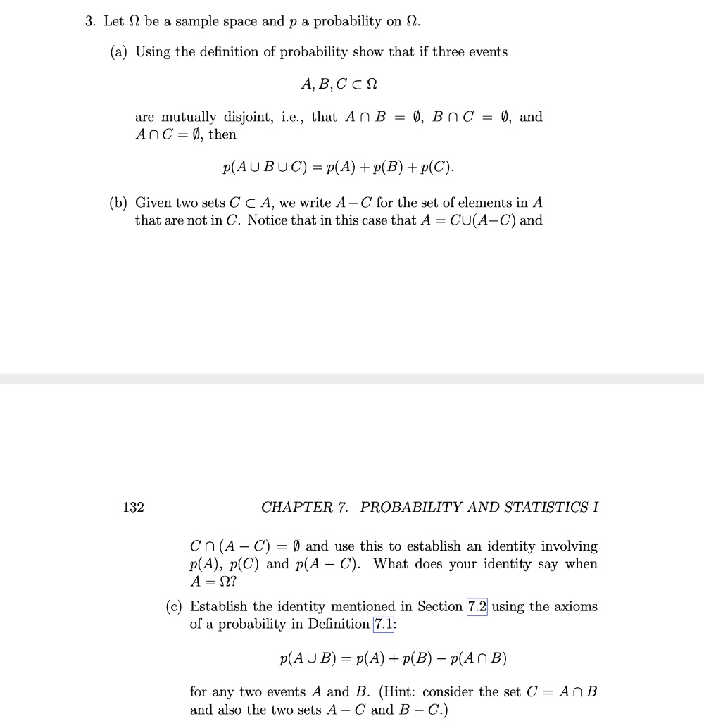 Solved Let 2 Be Sample Space And P A Probability On Using The Definition Of Probability Show That If Three Events A B C A N Are Mutually Disjoint I E That An B Anc