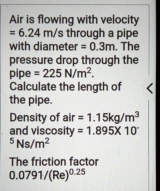 SOLVED Air is flowing with velocity =6.24m/s through a pipe with