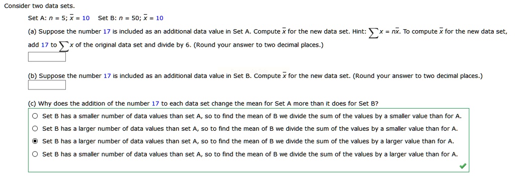 SOLVED: Consider Two Data Sets: Set A: N = 5, % = 10 Set B: N = 50, X ...