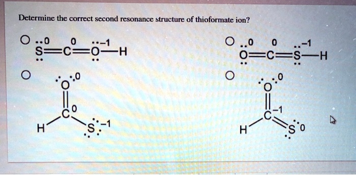 Determine the correct second resonance structure of thioformate ion?