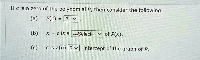 SOLVED If c is a zero of the polynomial p then consider the