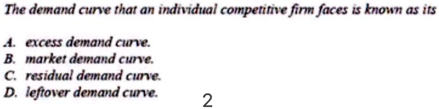 market & individual demand curves | definition &... SOLVED: The demand curve that an individual competitive firm faces is ...