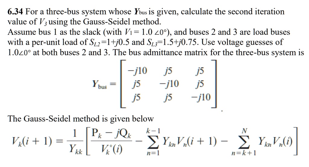 6.34 For a three-bus system whose Ybus is given, calculate the second ...