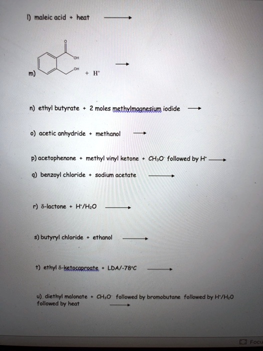 SOLVED Maleic acid heat Ethyl butyrate Moles of methylmagnesium iodide Acetic anhydride