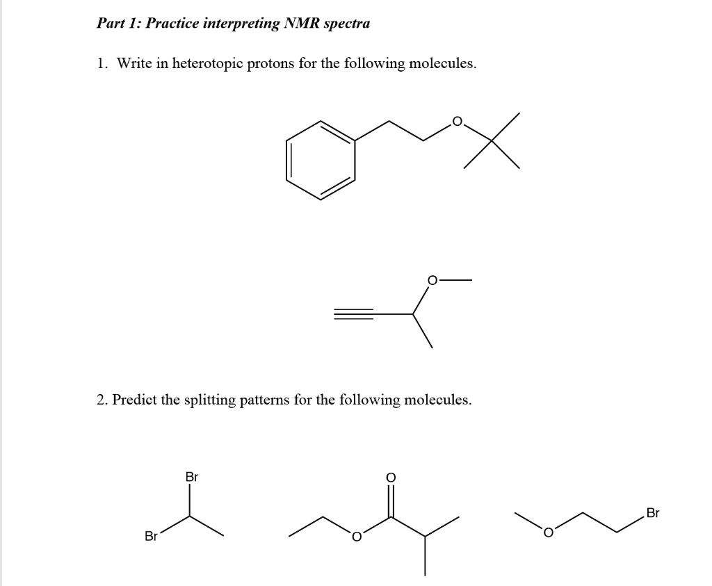 Part 1: Practice interpreting NMR spectra 1. Write in...
