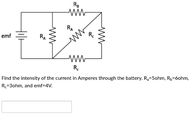 Find the intensity of the current in Amperes through the battery. RA=5ohm, RB=6ohm, RC=3ohm, and emf=4V.