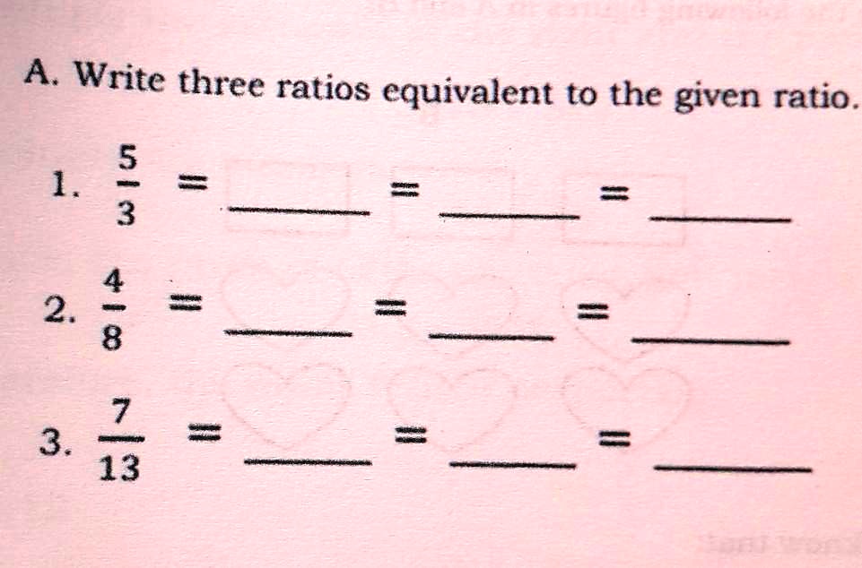 find 3 ratios that are equivalent to the given ratio 2 5
