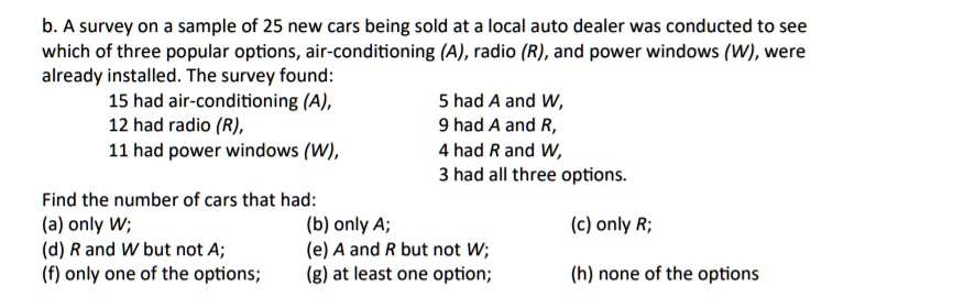 SOLVED: B: A Survey On A Sample Of 25 New Cars Being Sold At A Local ...