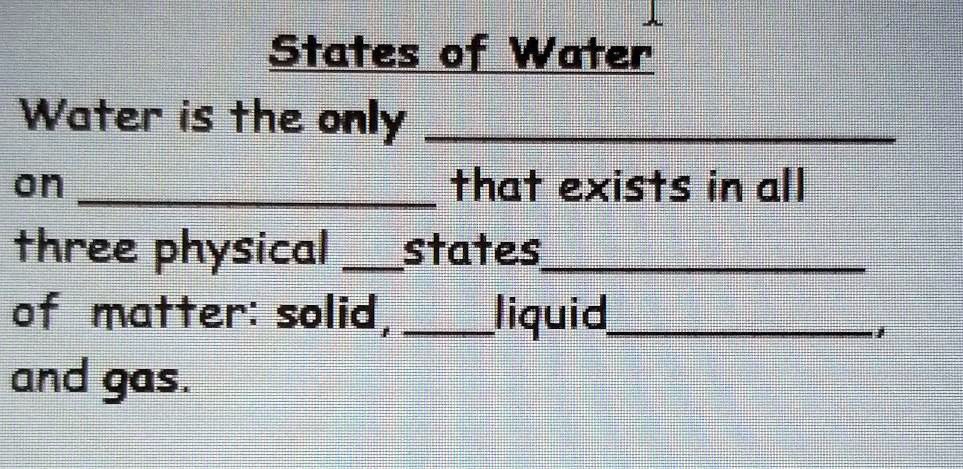 solved-can-you-help-me-with-this-states-of-water-water-is-the-only