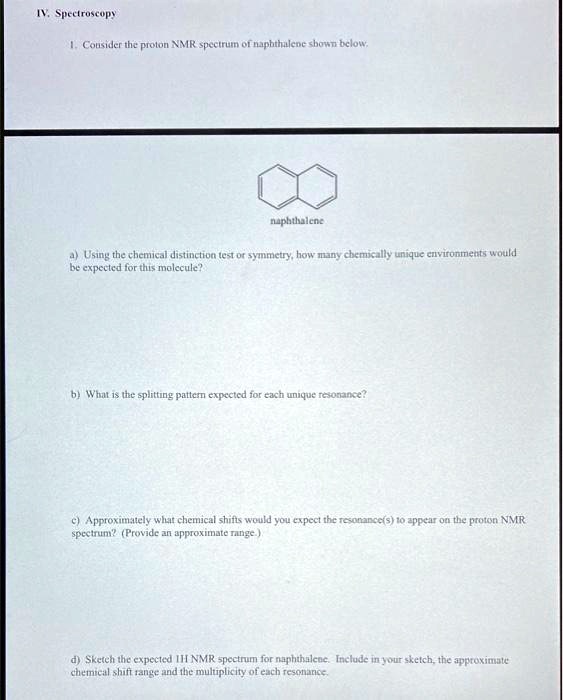 SOLVED IV. Spectroscopy 1. Consider the proton NMR spectrum of