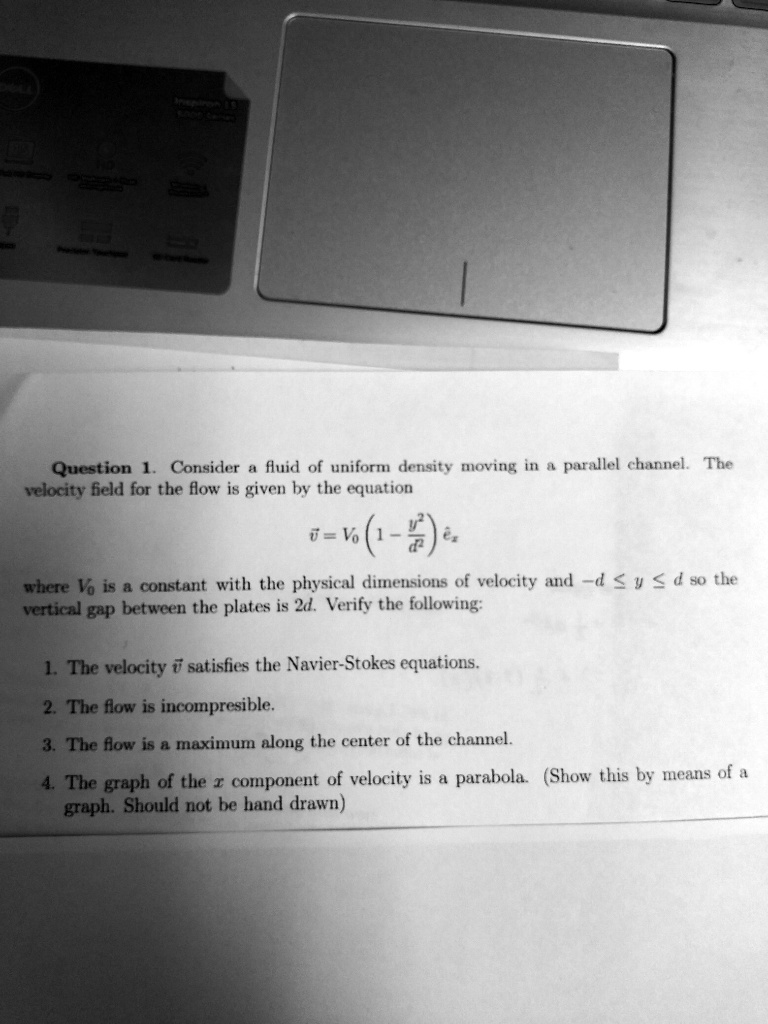 Solved Please Solve The Problem Thanks Question 1 Consider A Fluid Of Uniform Density Moving