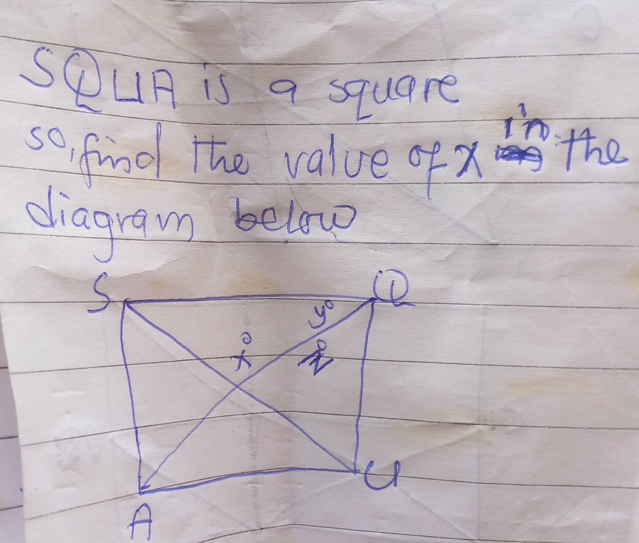 Square Geometry Values SQUA is a square so, find the value of x the diagram below